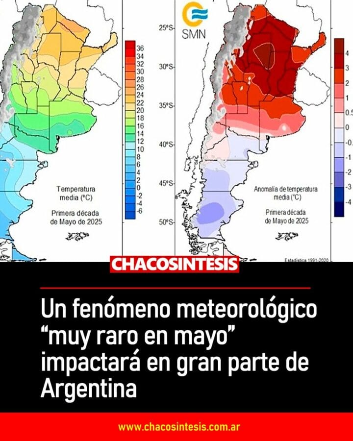 Un fenómeno meteorológico “muy raro en mayo” impactará en gran parte de Argentina