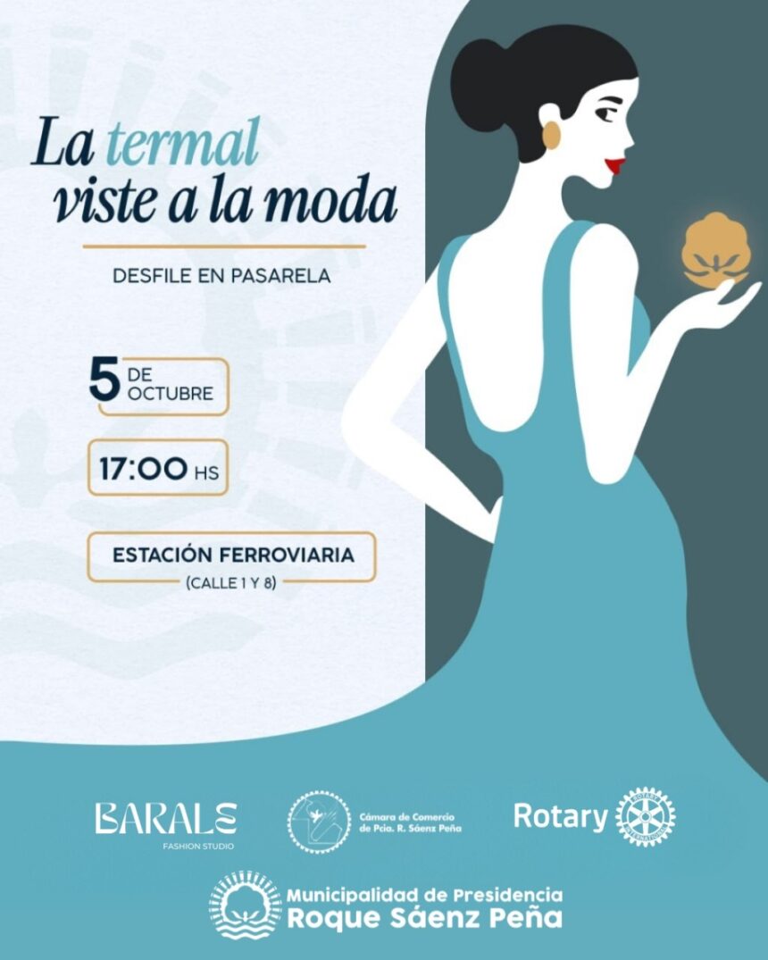 Sáenz Peña: Todo listo para el desfile en pasarela «La Termal viste a la moda»