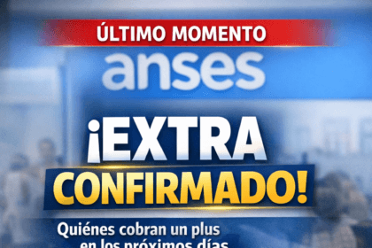ANSES confirmó cambios clave: quiénes cobran un extra en los próximos días