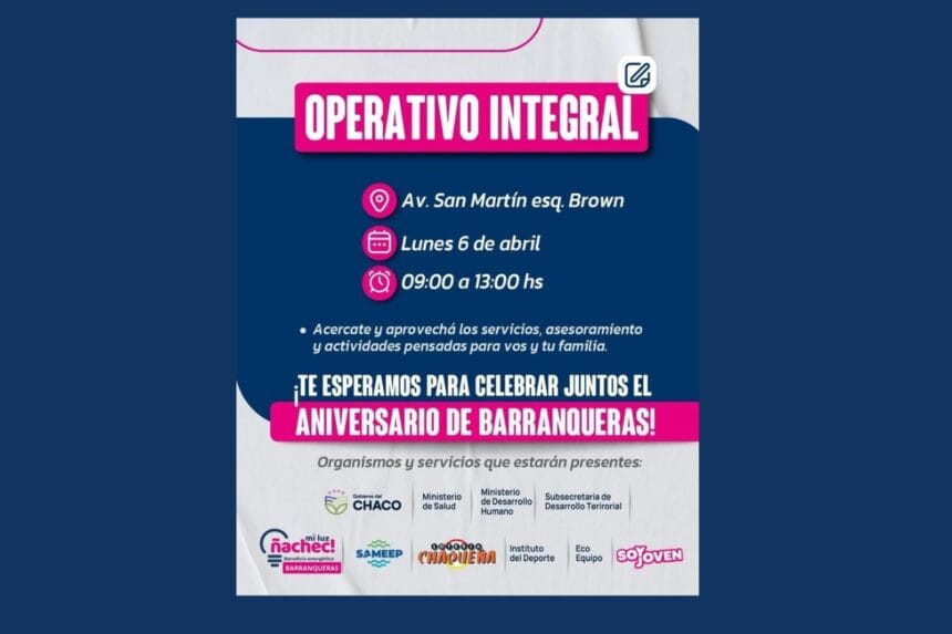 Este Lunes 6: El Gobierno Provincial Realizará Un Nuevo Operativo Integral En Barranqueras