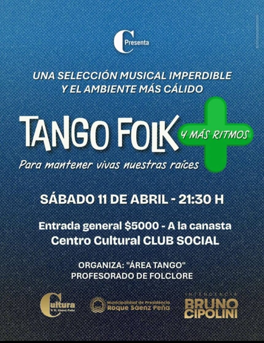 Tango Folk Más: la propuesta de este sábado en el Club Social de Sáenz Peña
