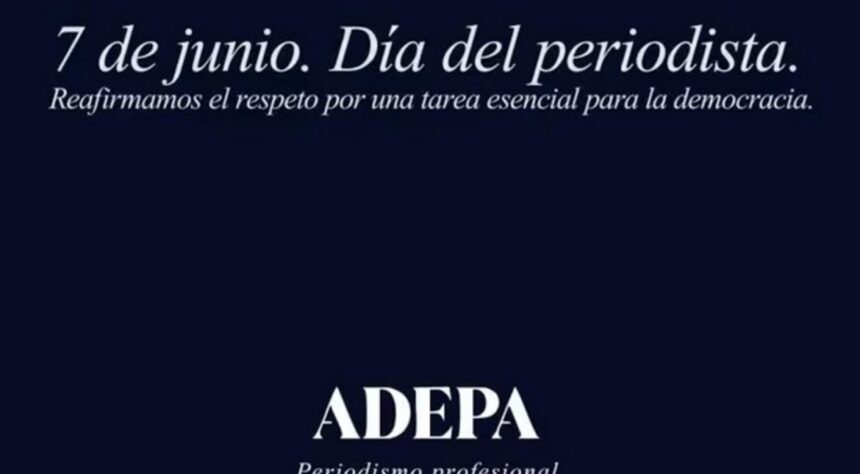 El mensaje de ADEPA por el Día del Periodista